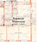 Friedrich Weinwurm: Arquitecto - Friedrich Weinwurm: Architect