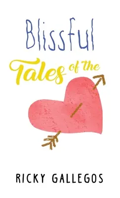 Cuentos felices del corazón - Blissful Tales of The Heart