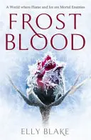 Frostblood: el épico bestseller del New York Times - The Frostblood Saga Libro Uno - Frostblood: the epic New York Times bestseller - The Frostblood Saga Book One