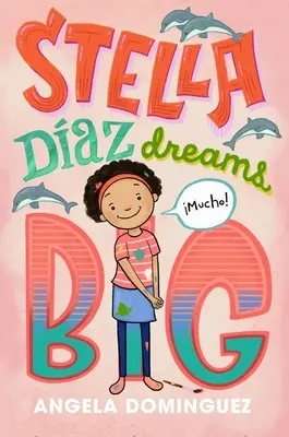 Stella Daz Sueña en Grande - Stella Daz Dreams Big