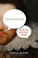 Shakesplish: Cómo leemos la lengua de Shakespeare - Shakesplish: How We Read Shakespeare's Language