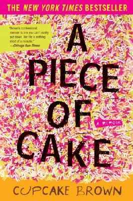 Un trozo de tarta: Memorias - A Piece of Cake: A Memoir