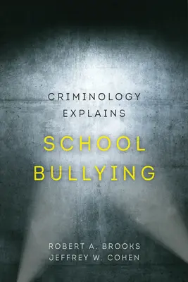 La criminología explica el acoso escolar, 2 - Criminology Explains School Bullying, 2