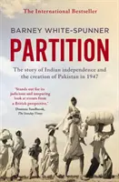 Partición - La historia de la independencia de la India y la creación de Pakistán en 1947 - Partition - The story of Indian independence and the creation of Pakistan in 1947