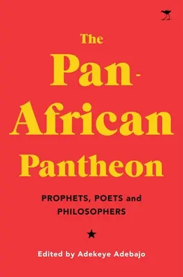 El panteón panafricano: Profetas, poetas y filósofos - The Pan-African Pantheon: Prophets, Poets, and Philosophers