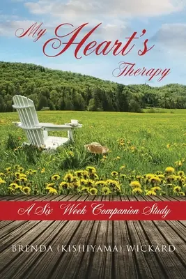 La terapia de mi corazón Un estudio complementario de seis semanas (Wickard Brenda (kishiyama)) - My Heart's Therapy A Six Week Companion Study (Wickard Brenda (kishiyama))