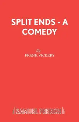 Split Ends - Una comedia - Split Ends - A Comedy