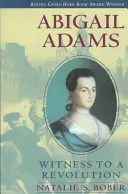 Abigail Adams: Testigo de una revolución - Abigail Adams: Witness to a Revolution