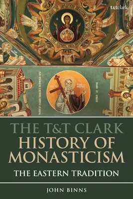 La historia del monacato en T&T Clark: La tradición oriental - The T&T Clark History of Monasticism: The Eastern Tradition