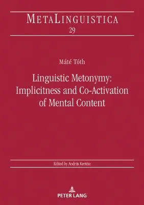 Metonimia lingüística: implicación y coactivación del contenido mental - Linguistic Metonymy: Implicitness and Co-Activation of Mental Content