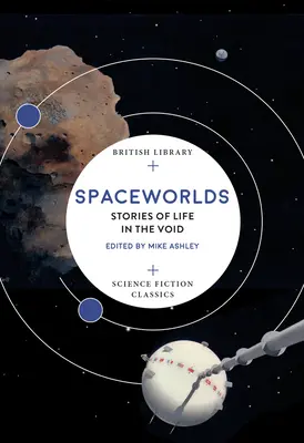 Mundos espaciales: historias de la vida en el vacío - Spaceworlds: Stories of Life in the Void