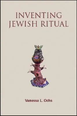 La invención del ritual judío - Inventing Jewish Ritual