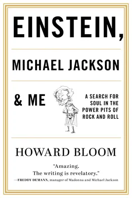 Einstein, Michael Jackson y yo: Una búsqueda del alma en los pozos de poder del rock and roll - Einstein, Michael Jackson & Me: A Search for Soul in the Power Pits of Rock and Roll