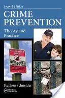 Prevención del delito: Teoría y práctica, segunda edición - Crime Prevention: Theory and Practice, Second Edition