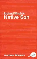 El hijo nativo de Richard Wright: Guía de estudio Routledge - Richard Wright's Native Son: A Routledge Study Guide