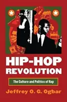 La revolución del hip-hop: Cultura y política del rap - Hip-Hop Revolution: The Culture and Politics of Rap