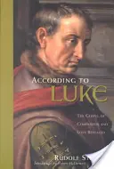 Según Lucas: El Evangelio de la compasión y el amor revelados (Cw 114) - According to Luke: The Gospel of Compassion and Love Revealed (Cw 114)