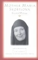 Madre María Skobtsova: Escritos esenciales - Mother Maria Skobtsova: Essential Writings