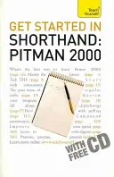 Introducción a la taquigrafía: Pitman 2000 - Dominar los fundamentos de la taquigrafía: una introducción para principiantes a Pitman 2000 - Get Started In Shorthand: Pitman 2000 - Master the basics of shorthand: a beginner's introduction to Pitman 2000