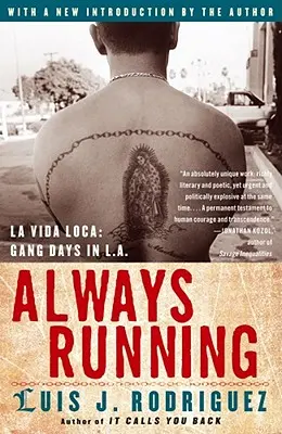 Siempre Corriendo: La Vida Loca: Gang Days in L.A. - Always Running: La Vida Loca: Gang Days in L.A.