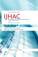 Métodos digitales para conjuntos de datos complejos: Ijhac Volumen 10, Número 1 - Digital Methods for Complex Datasets: Ijhac Volume 10, Issue 1