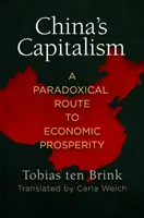 El capitalismo chino: Un camino paradójico hacia la prosperidad económica - China's Capitalism: A Paradoxical Route to Economic Prosperity