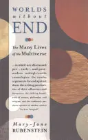 Mundos sin fin: Las múltiples vidas del multiverso - Worlds Without End: The Many Lives of the Multiverse