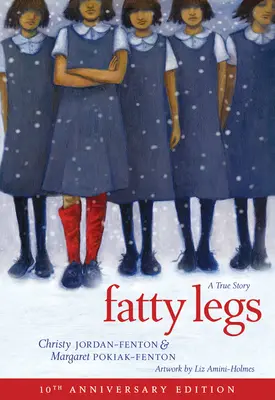 Fatty Legs (Edición 10º aniversario) - Fatty Legs (10th Anniversary Edition)