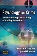 Psicología y delincuencia (Pakes Francis (Universidad de Portsmouth, Reino Unido)) - Psychology and Crime (Pakes Francis (University of Portsmouth UK))