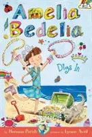 Amelia Bedelia Chapter Book #12: Amelia Bedelia Excava - Amelia Bedelia Chapter Book #12: Amelia Bedelia Digs in