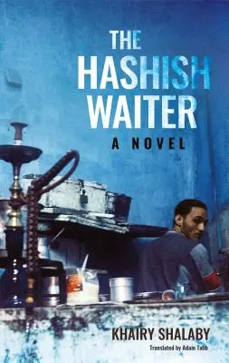 El camarero de hachís - The Hashish Waiter