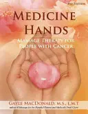 Manos medicinales: Terapia de masaje para personas con cáncer - Medicine Hands: Massage Therapy for People with Cancer