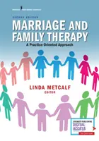 Terapia Matrimonial y Familiar: Un enfoque orientado a la práctica - Marriage and Family Therapy: A Practice-Oriented Approach