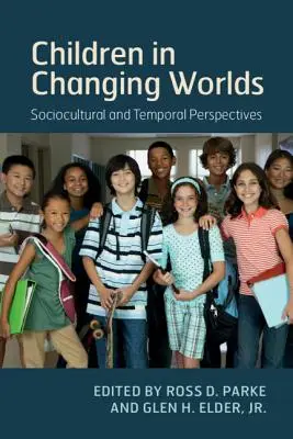 La infancia en mundos cambiantes: perspectivas socioculturales y temporales - Children in Changing Worlds: Sociocultural and Temporal Perspectives
