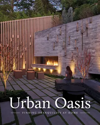 Oasis urbanos: Espacios tranquilos al aire libre en casa - Urban Oasis: Tranquil Outdoor Spaces at Home