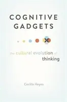 Artilugios cognitivos: La evolución cultural del pensamiento - Cognitive Gadgets: The Cultural Evolution of Thinking