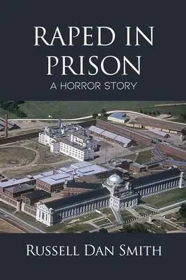 Violada en prisión: Una historia de terror - Raped in Prison: A Horror Story