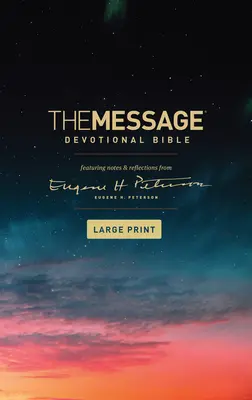 La Biblia Devocional El Mensaje, Letra Grande (Tapa blanda): Con notas y reflexiones de Eugene H. Peterson - The Message Devotional Bible, Large Print (Softcover): Featuring Notes and Reflections from Eugene H. Peterson