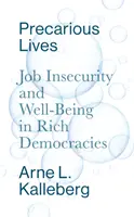 Vidas precarias: Inseguridad laboral y bienestar en las democracias ricas - Precarious Lives: Job Insecurity and Well-Being in Rich Democracies