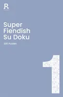 Super Fiendish Su Doku Book 1, Volume 1: Un diabólico libro de Sudoku para adultos que contiene 200 puzzles. - Super Fiendish Su Doku Book 1, Volume 1: A Fiendish Sudoku Book for Adults Containing 200 Puzzles