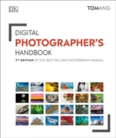 Digital Photographer's Handbook - 7ª edición del manual de fotografía más vendido - Digital Photographer's Handbook - 7th Edition of the Best-Selling Photography Manual