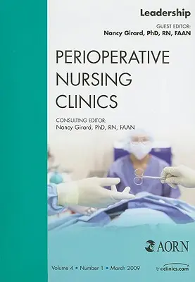 Liderazgo, un número de Perioperative Nursing Clinics, 4 - Leadership, an Issue of Perioperative Nursing Clinics, 4