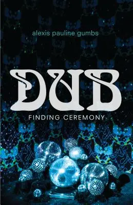 Dub: Encontrar la ceremonia - Dub: Finding Ceremony