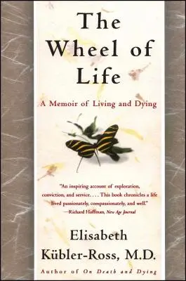 La rueda de la vida: Memorias sobre la vida y la muerte - The Wheel of Life: A Memoir of Living and Dying