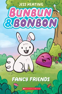 Fancy Friends: Un Libro de Graphix Chapters (Bunbun & Bonbon #1), 1 - Fancy Friends: A Graphix Chapters Book (Bunbun & Bonbon #1), 1