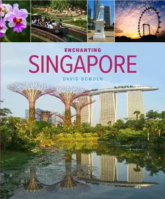 Encantando Singapur - Enchanting Singapore