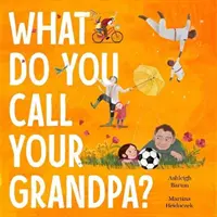 ¿Cómo llamas a tu abuelo? - What Do You Call Your Grandpa?