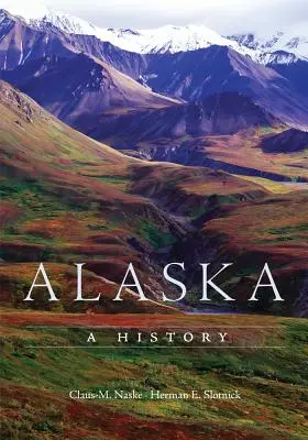 Alaska: Una historia - Alaska: A History