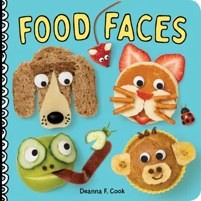 Caras de comida: Un libro de cartón - Food Faces: A Board Book