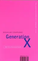 Generación X - Cuentos para una cultura acelerada - Generation X - Tales for an Accelerated Culture